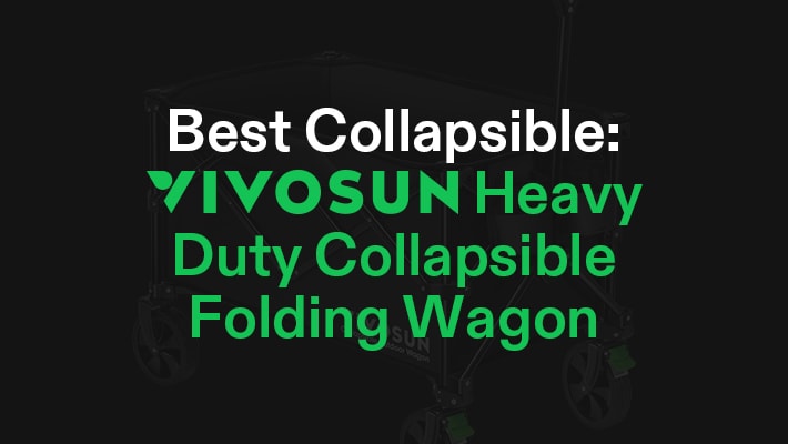 Best Collapsible: VIVOSUN Heavy Duty Collapsible Folding Wagon